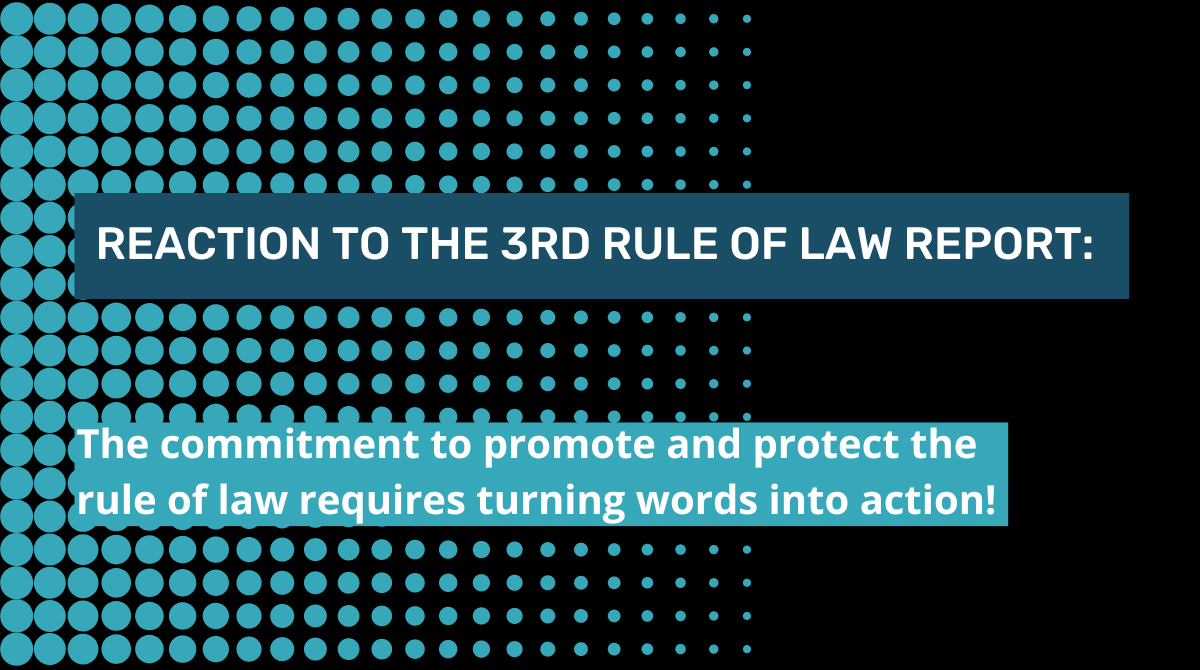 3rd rule of law report: the commitment to promote and protect the rule of law requires turning words into action!