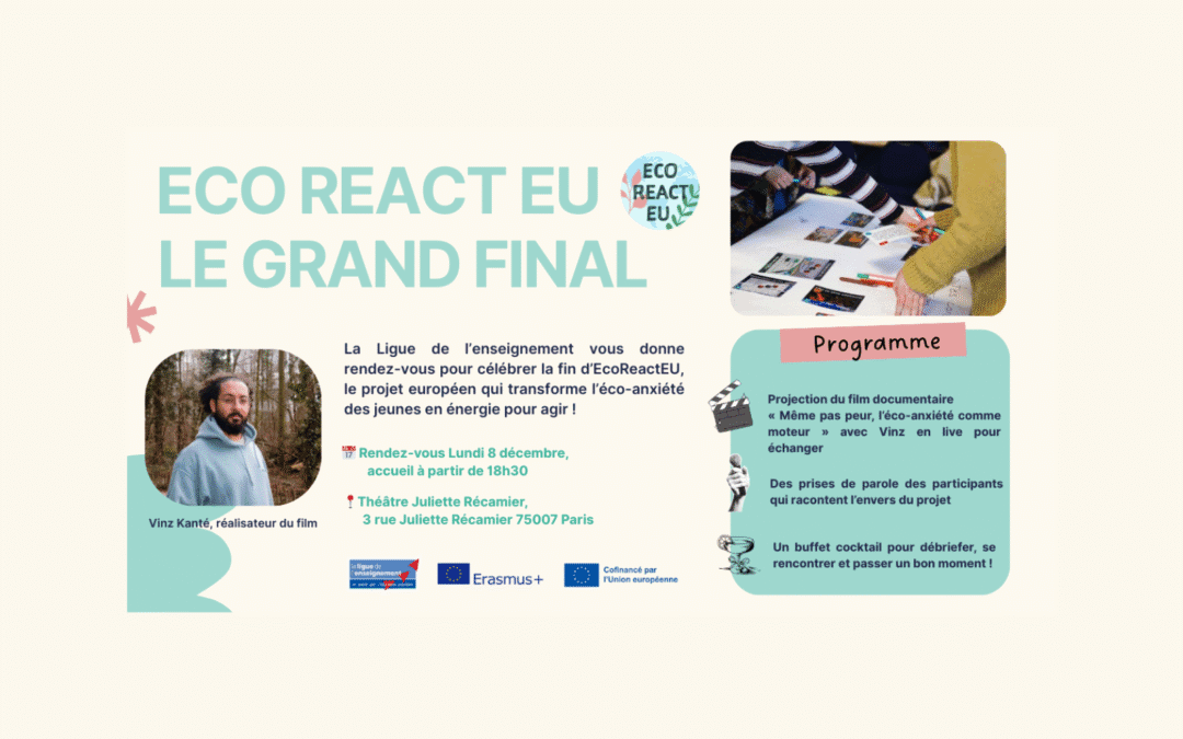 Ligue de l’enseignement: Invitation – EcoReactEU the Grand Finale! Film projection and Debate at the Juliette Récamier Theatre   