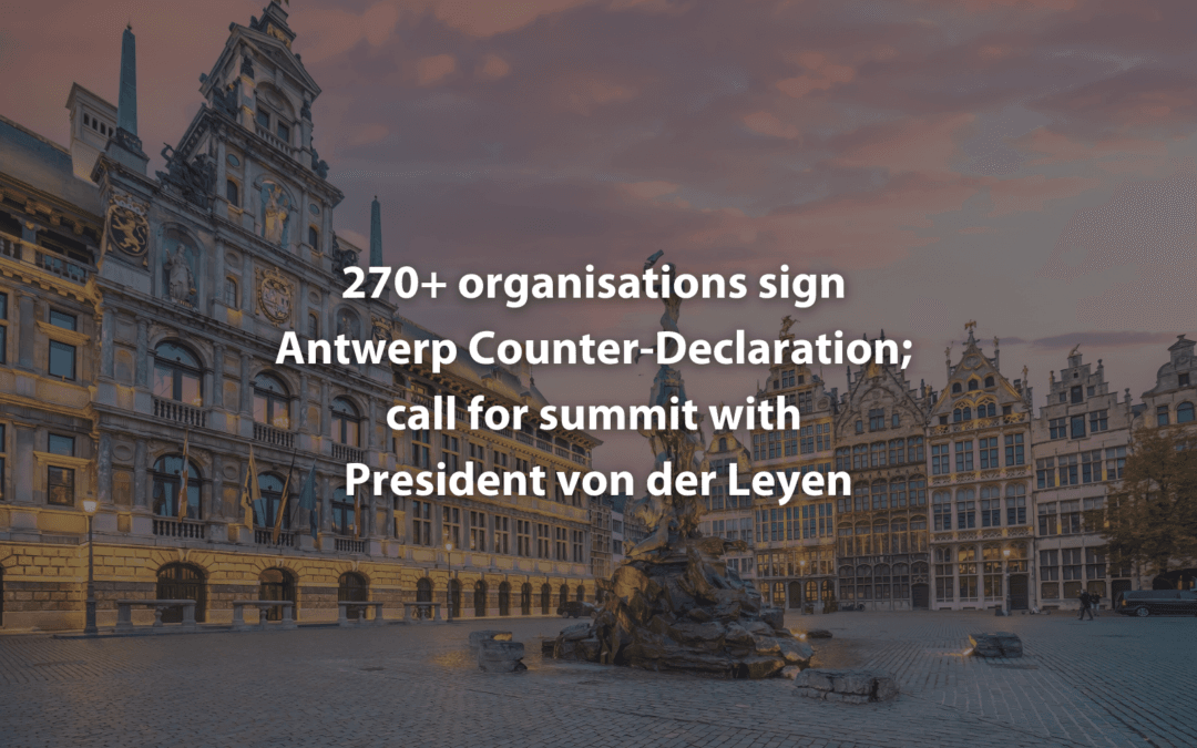 270+ organisations sign Antwerp Counter-Declaration; call for summit with President von der Leyen